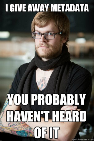 I GIVE AWAY METADATA YOU PROBABLY HAVEN'T HEARD OF IT  Hipster Barista