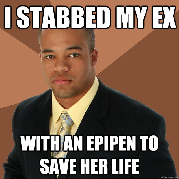 I stabbed my ex with an Epipen to save her life  Successful Black Man