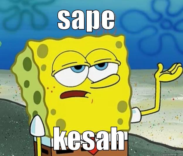 SAPE  KESAH Tough Spongebob