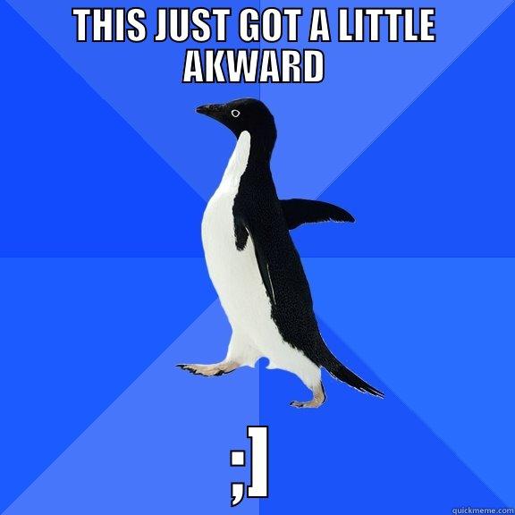 THIS JUST GOT A LITTLE AKWARD ;] Socially Awkward Penguin