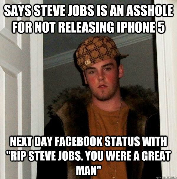 Says Steve jobs is an asshole for not releasing iphone 5 next day facebook status with 