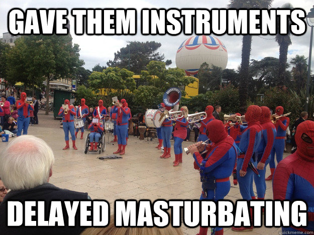 Gave them instruments Delayed Masturbating  