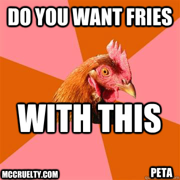 Do You Want Fries  With This PETA Mccruelty.com  Anti-Joke Chicken