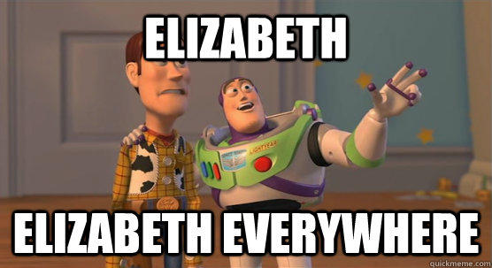 Elizabeth Elizabeth everywhere - Elizabeth Elizabeth everywhere  Toy Story Everywhere