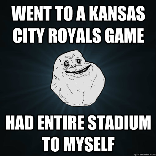 Went to a Kansas City Royals Game Had entire stadium to myself  Forever Alone