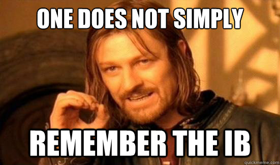 One Does Not Simply remember the ib  Boromir