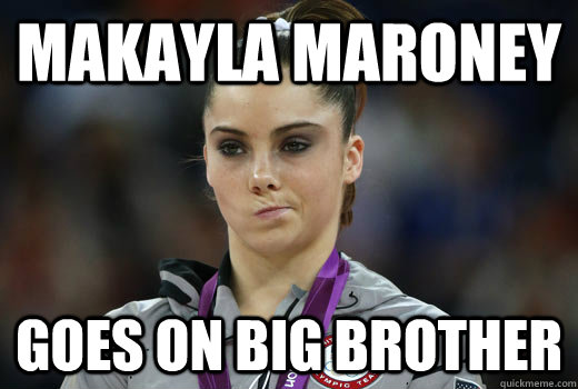 Makayla Maroney goes on big brother - Makayla Maroney goes on big brother  makayla maroney - now what