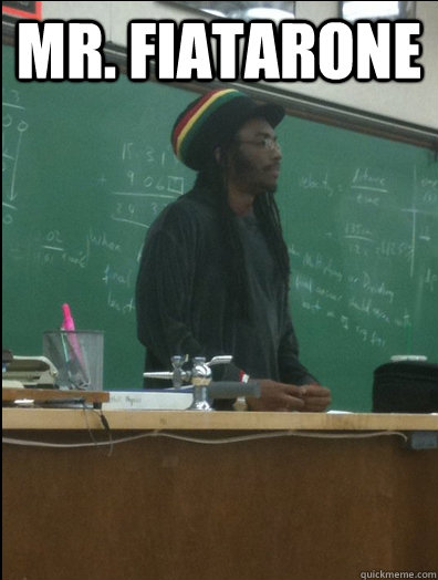 Mr. Fiatarone   Rasta Science Teacher