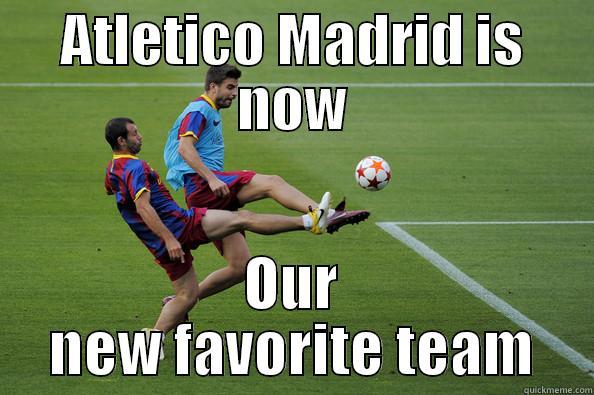 ATLETICO MADRID IS NOW OUR NEW FAVORITE TEAM Misc