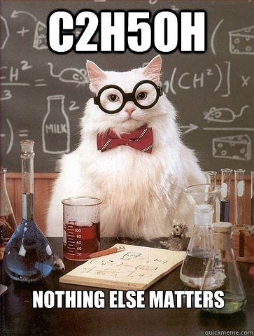 C2H5OH nothing else matters  Chemistry Cat