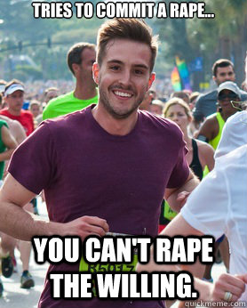 Tries to commit a rape... You can't rape the willing.  Ridiculously photogenic guy