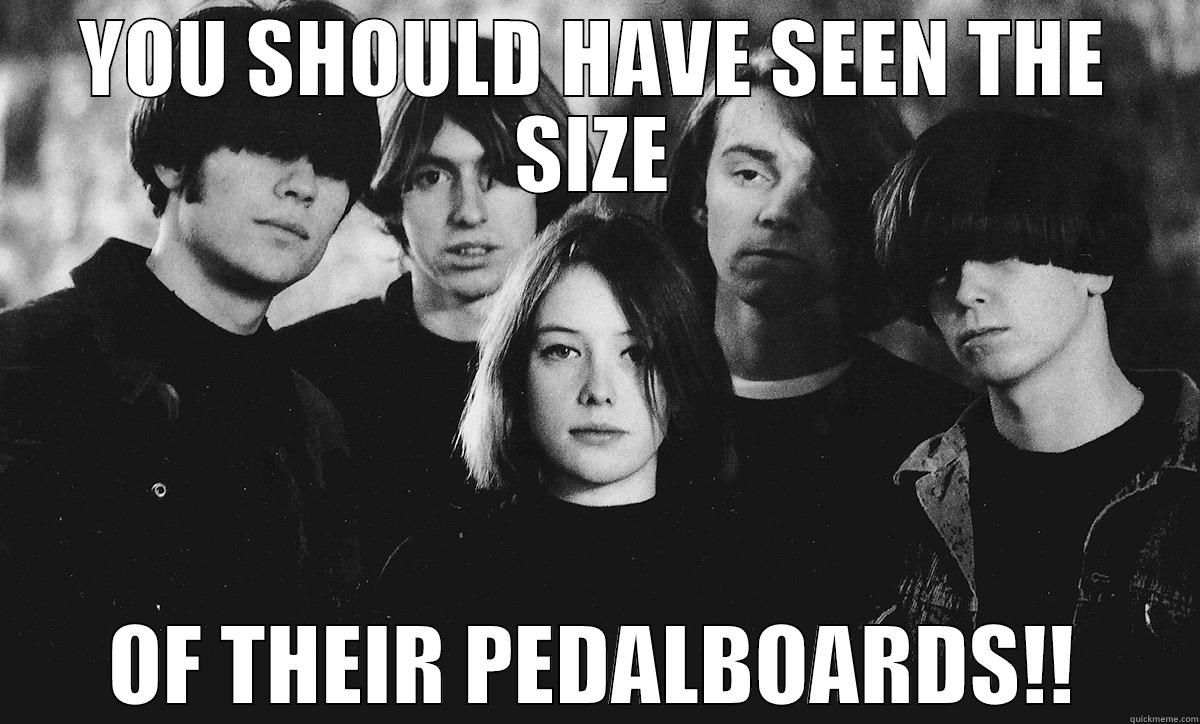 YOU SHOULD HAVE SEEN THE SIZE OF THEIR PEDALBOARDS!! Misc