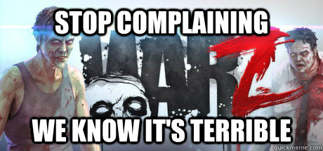 Stop complaining we know it's terrible - Stop complaining we know it's terrible  Misc