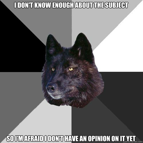 I don't know enough about the subject so I'm afraid I don't have an opinion on it yet  Sanity Wolf