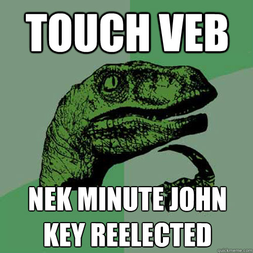 touch veb nek minute john key reelected  Philosoraptor