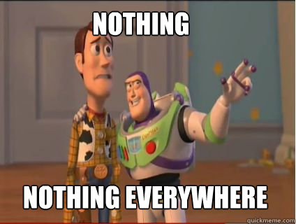 Nothing Nothing Everywhere  woody and buzz