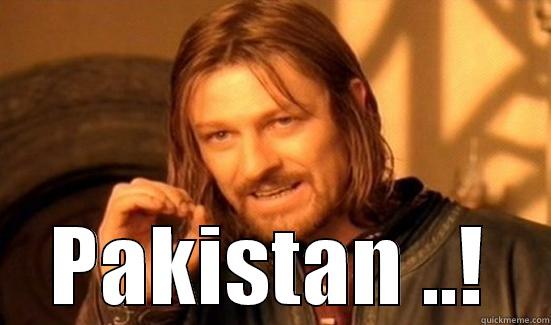 Pakistan meme -  PAKISTAN ..! Boromir