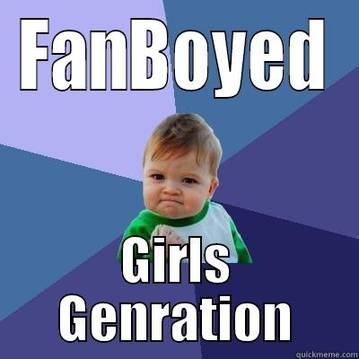 FANBOYED GIRLS GENRATION Success Kid