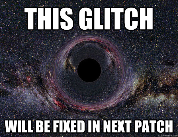 This glitch Will be fixed in next patch - This glitch Will be fixed in next patch  Misc