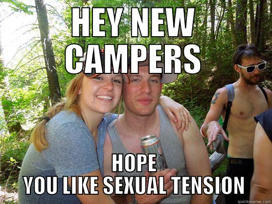 HEY NEW CAMPERS HOPE YOU LIKE SEXUAL TENSION Misc