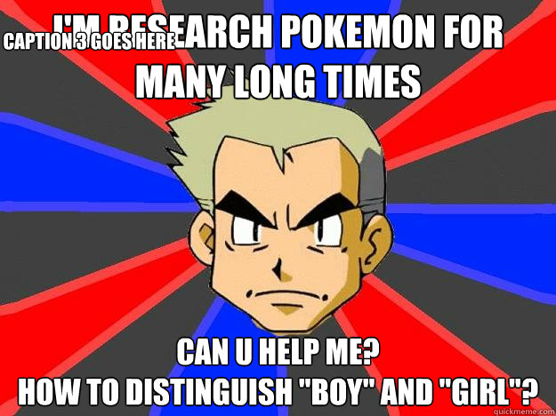 I'm research pokemon for many long times can u help me?
how to distinguish 