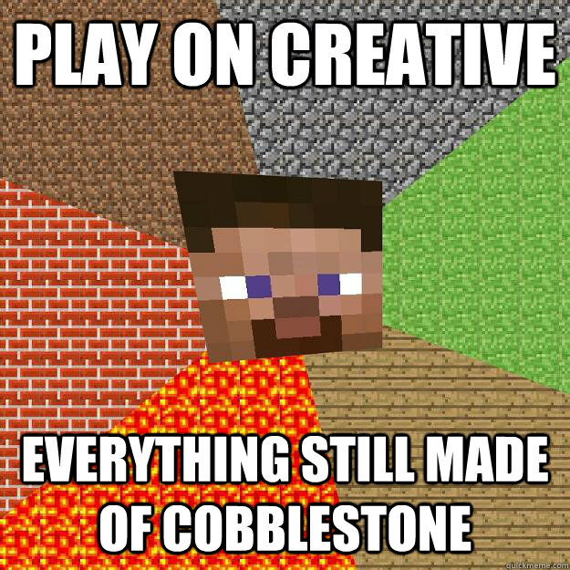 play on creative everything still made of cobblestone  Minecraft