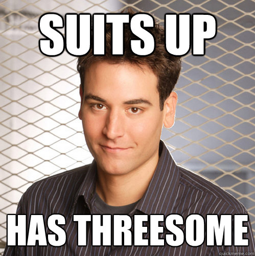 suits up has threesome  Scumbag Ted Mosby