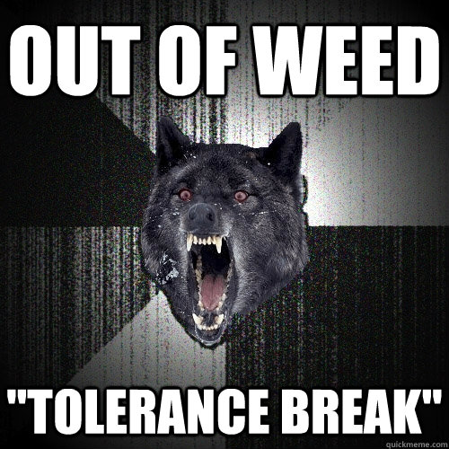 out of weed 