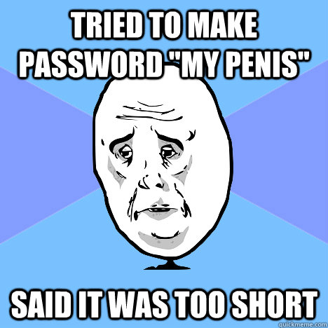 TRIED TO MAKE PASSWORD 