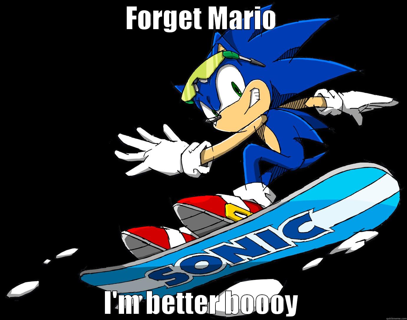 sonic borad lol - FORGET MARIO I'M BETTER BOOOY Misc