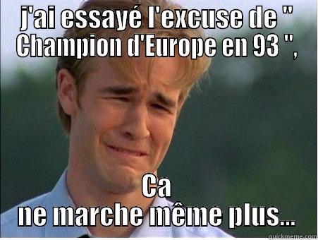 J'AI ESSAYÉ L'EXCUSE DE 