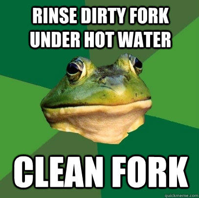 Rinse dirty fork under hot water clean fork  