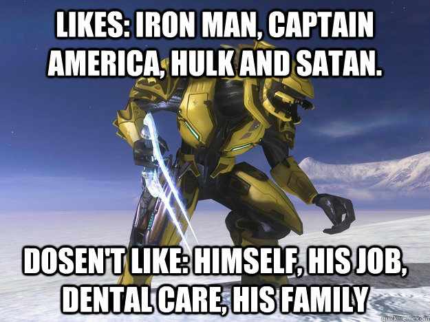 likes: iron man, captain america, hulk and satan. dosen't like: himself, his job, dental care, his family  