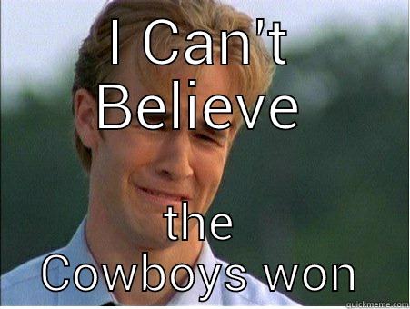 I CAN'T BELIEVE THE COWBOYS WON 1990s Problems