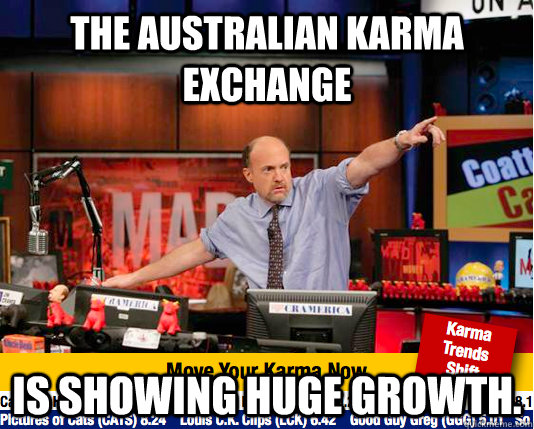 The Australian Karma Exchange  is showing huge growth.  Mad Karma with Jim Cramer