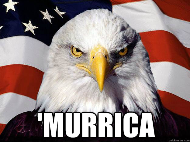  'murrica -  'murrica  Patriotic Eagle