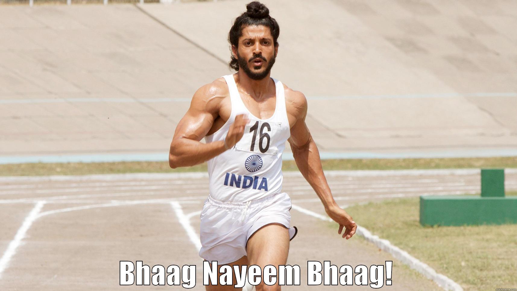  BHAAG NAYEEM BHAAG! Misc