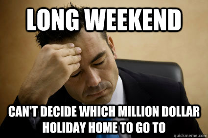 Long weekend can't decide which million dollar holiday home to go to  