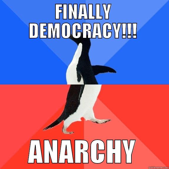 FINALLY DEMOCRACY!!! ANARCHY Socially Awkward Awesome Penguin