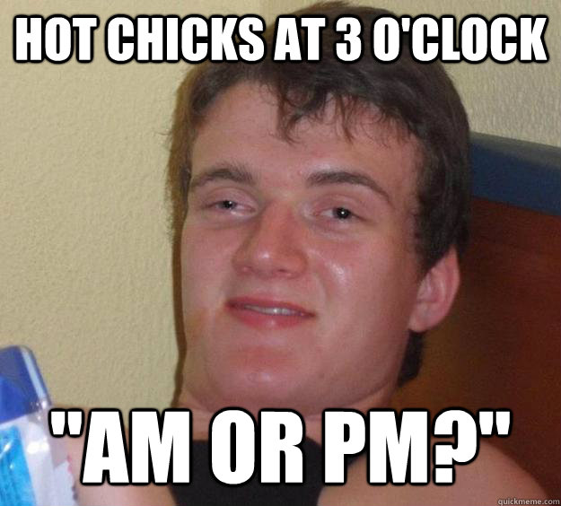 Hot chicks at 3 o'clock 