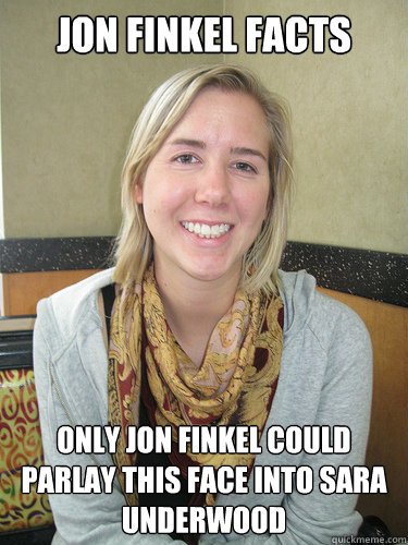 jon finkel facts only jon finkel could parlay this face into sara underwood  