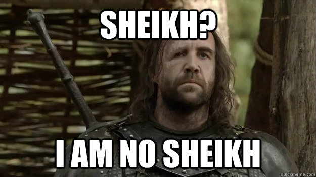 Sheikh? I am no sheikh  Epiphany Hound
