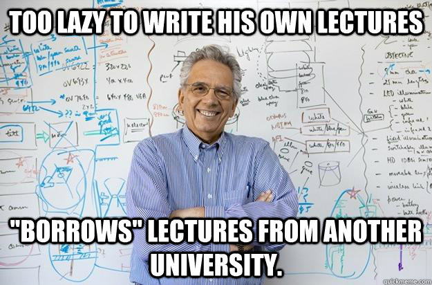 Too lazy to write his own lectures 