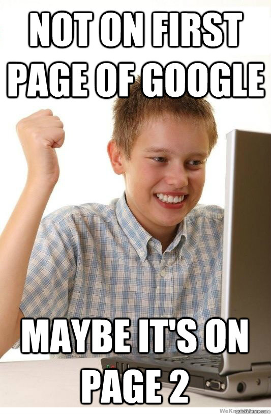 Not on first page of google maybe it's on page 2  First Day On Internet Kid