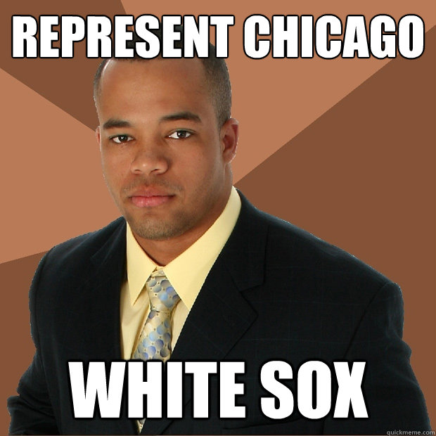 Represent Chicago White Sox - Represent Chicago White Sox  Successful Black Man