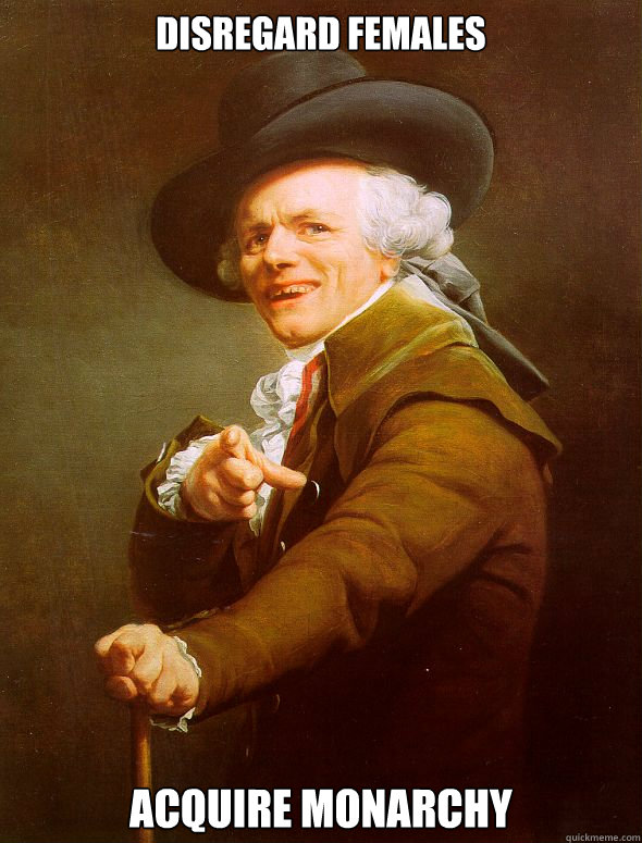 disregard females acquire monarchy  Joseph Ducreux