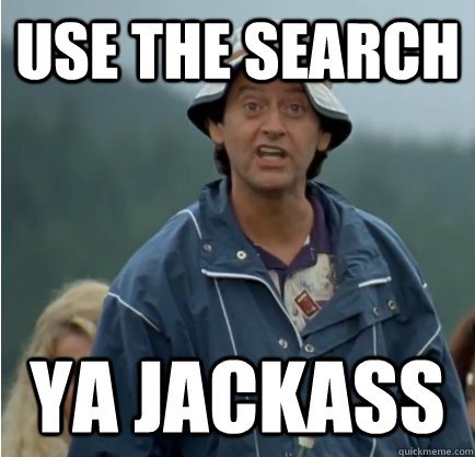 use the search ya jackass - use the search ya jackass  ya jackass