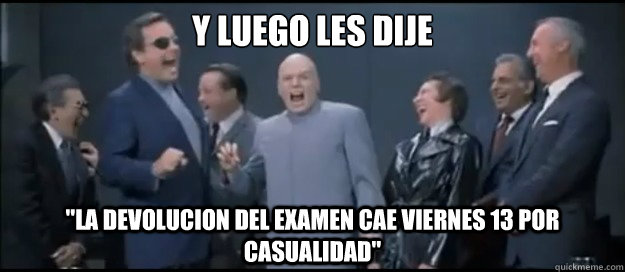 Y luego les dije 