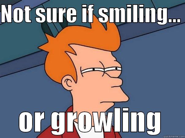 NOT SURE IF SMILING...  OR GROWLING Futurama Fry