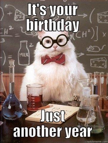 IT'S YOUR BIRTHDAY JUST ANOTHER YEAR Chemistry Cat